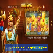 jogos secretos que pagam